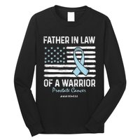 Prostate Cancer Survivor Support Father In Law Of A Warrior Long Sleeve Shirt