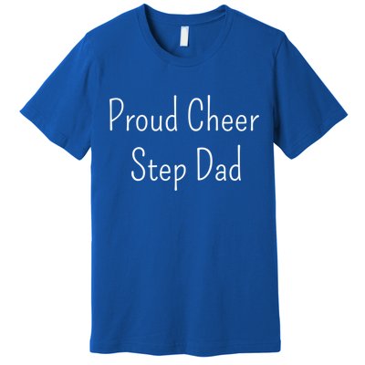 Proud Cheer Step Dad Gift Premium T-Shirt