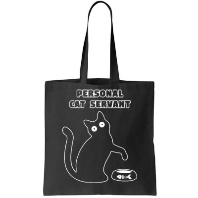 Personal Cat Servant Funny Black Cat Lover Gift Tote Bag