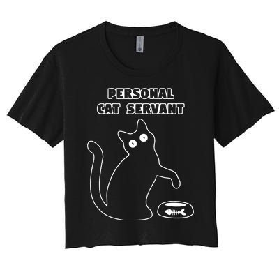 Personal Cat Servant Funny Black Cat Lover Gift Women's Crop Top Tee