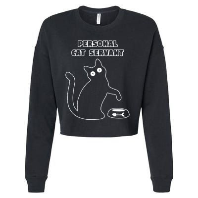 Personal Cat Servant Funny Black Cat Lover Gift Cropped Pullover Crew