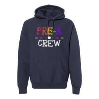 Prek Crew Teacher Funny First Day Of School Gift Premium Hoodie