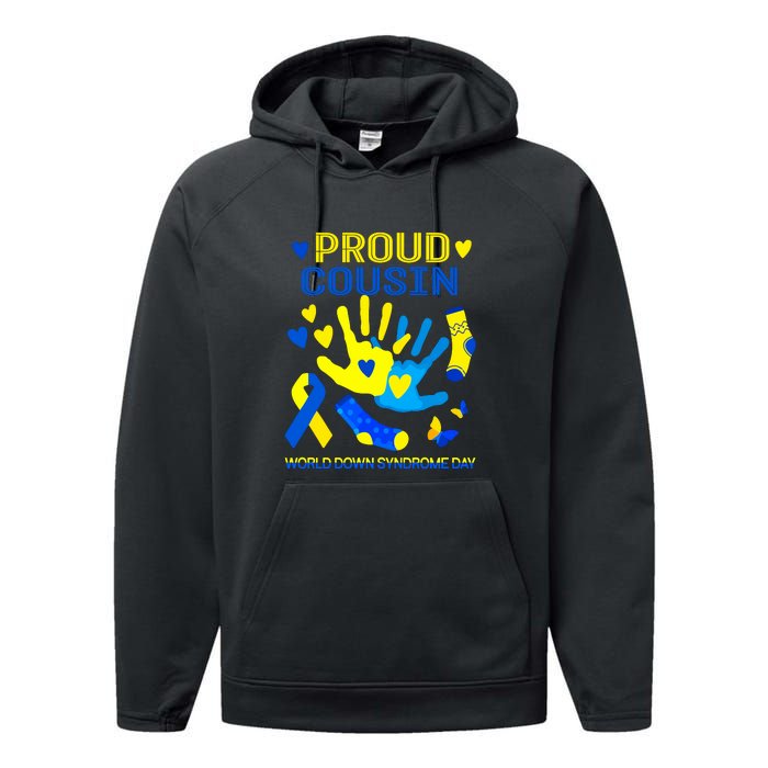 Proud Cousin T21 World Down Syndrome Awareness Day Ribbon Gift Performance Fleece Hoodie