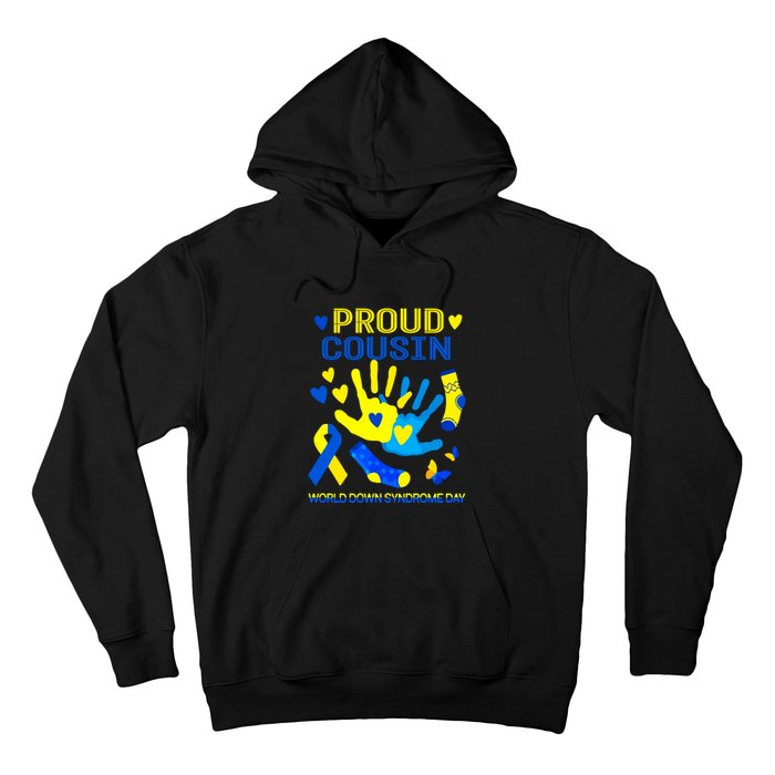 Proud Cousin T21 World Down Syndrome Awareness Day Ribbon Gift Hoodie