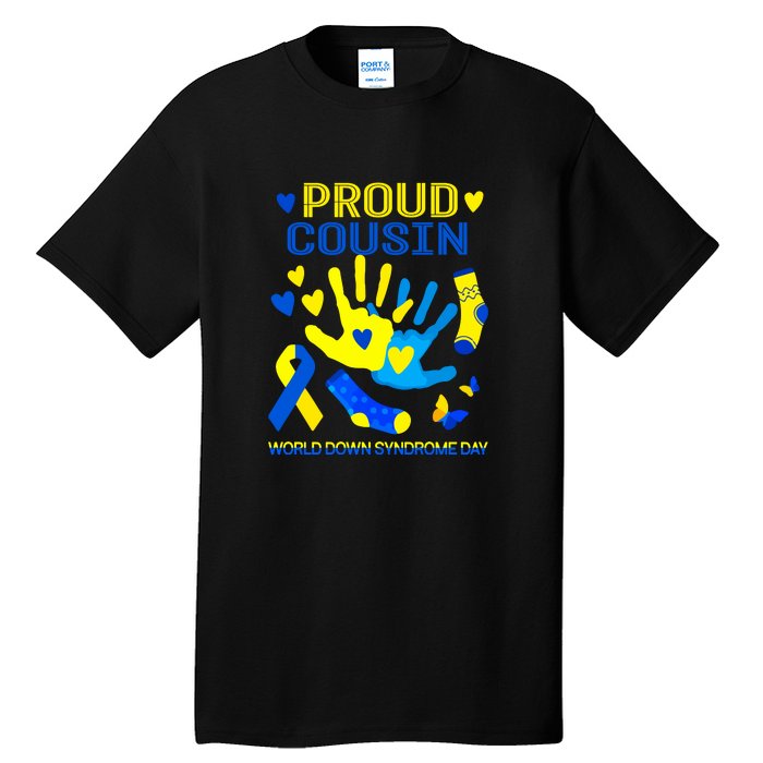 Proud Cousin T21 World Down Syndrome Awareness Day Ribbon Gift Tall T-Shirt