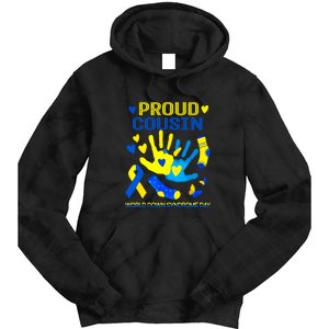 Proud Cousin T21 World Down Syndrome Awareness Day Ribbon Gift Tie Dye Hoodie