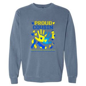 Proud Cousin T21 World Down Syndrome Awareness Day Ribbon Gift Garment-Dyed Sweatshirt