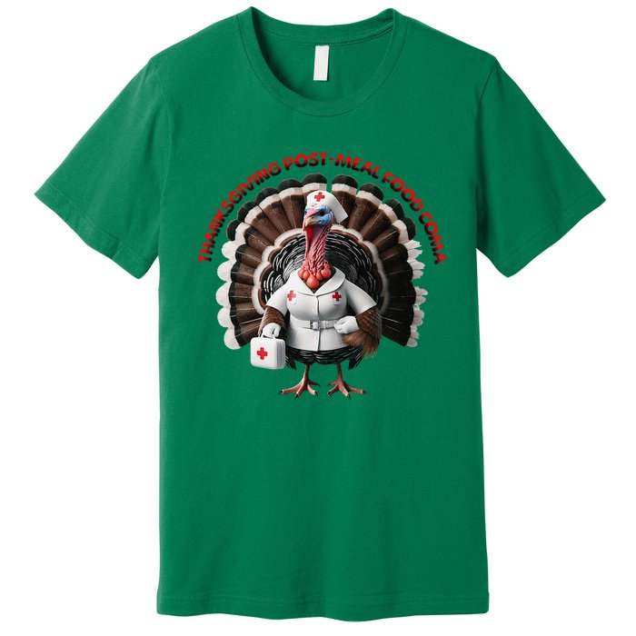 Postmeal Coma Turkey Dressed As A Nurse With A Medical Kit Premium T-Shirt