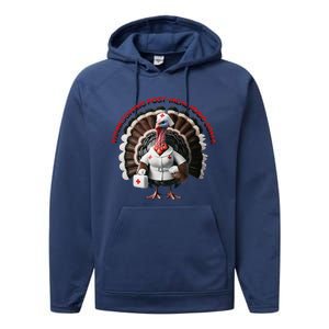 Postmeal Coma Turkey Dressed As A Nurse With A Medical Kit Performance Fleece Hoodie