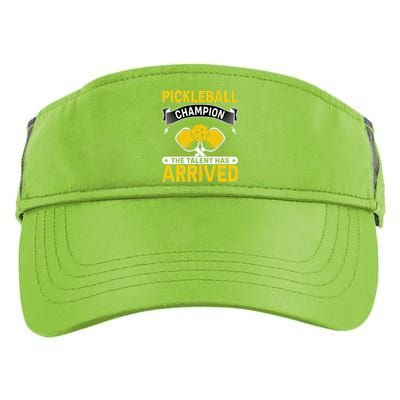 Pickleball Champion The Talent Hat Arrived Adult Drive Performance Visor