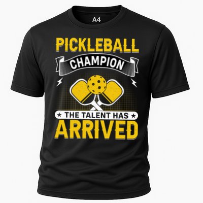 Pickleball Champion The Talent Hat Arrived Performance Shirt
