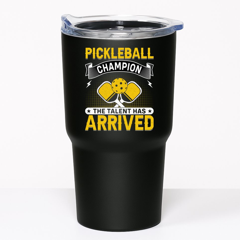 Pickleball Champion The Talent Hat Arrived Tumbler