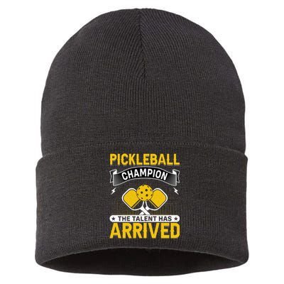 Pickleball Champion The Talent Hat Arrived Sustainable Knit Beanie