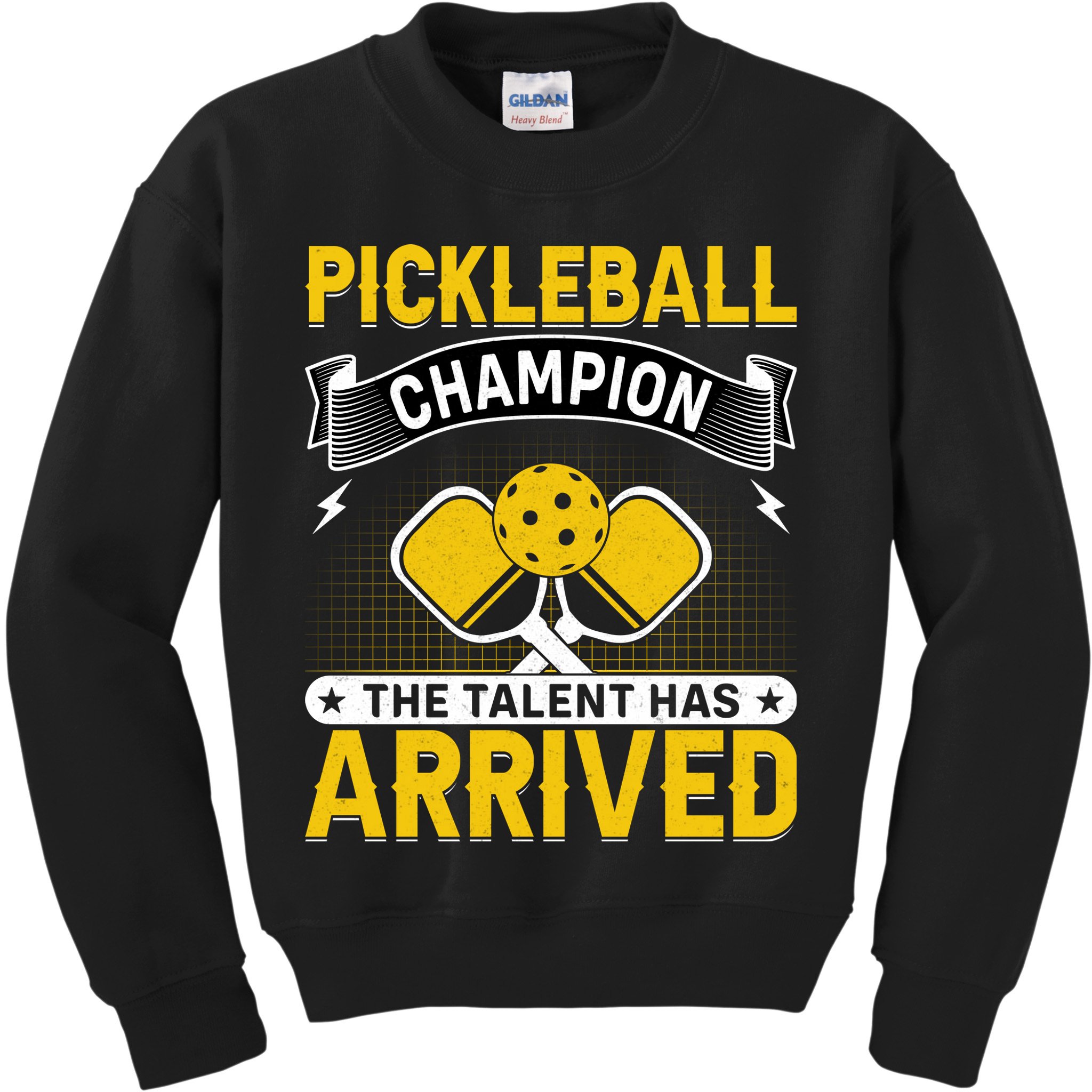 Pickleball Champion The Talent Hat Arrived Kids Sweatshirt