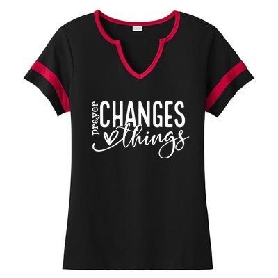 Prayer Changes Things Created With A Purpose Ladies Halftime Notch Neck Tee