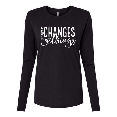 Prayer Changes Things Created With A Purpose Womens Cotton Relaxed Long Sleeve T-Shirt