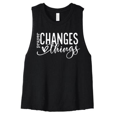 Prayer Changes Things Created With A Purpose Women's Racerback Cropped Tank