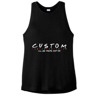 Personalized Custom Text ILl Be Here For You Ladies PosiCharge Tri-Blend Wicking Tank