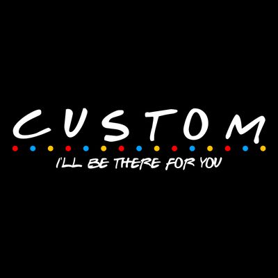 Personalized Custom Text ILl Be Here For You T-Shirt