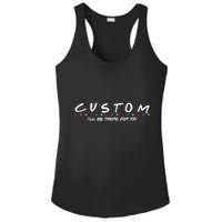 Personalized Custom Text ILl Be Here For You Ladies PosiCharge Competitor Racerback Tank