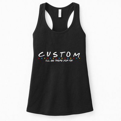 Personalized Custom Text ILl Be Here For You Womens Tank Top