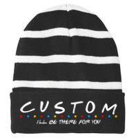 Personalized Custom Text ILl Be Here For You Striped Beanie with Solid Band