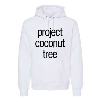 Project Coconut Tree Premium Hoodie