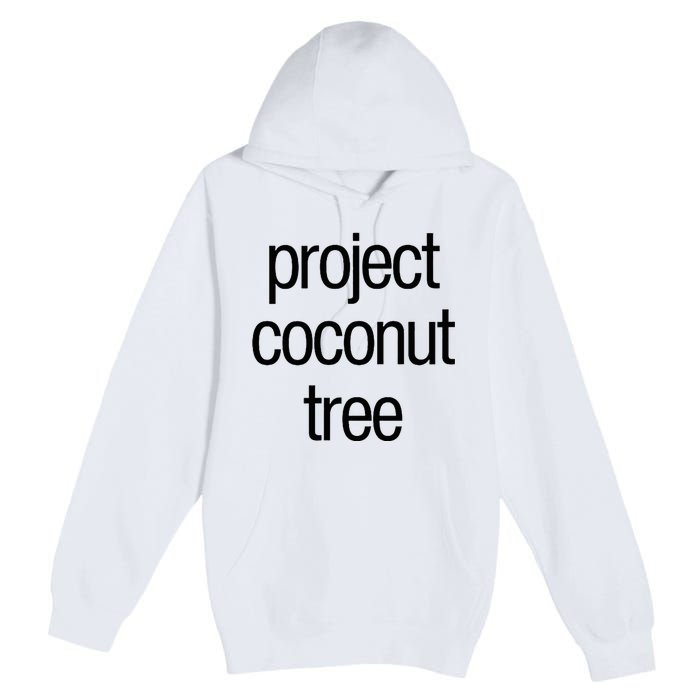 Project Coconut Tree Premium Pullover Hoodie