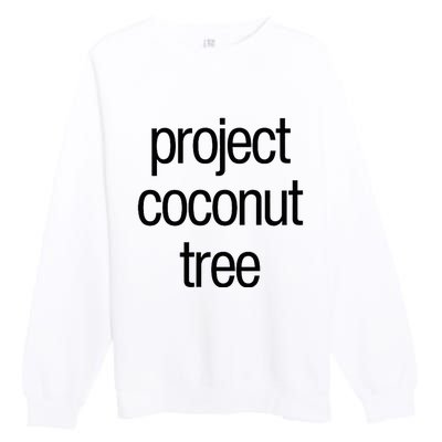 Project Coconut Tree Premium Crewneck Sweatshirt