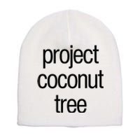 Project Coconut Tree Short Acrylic Beanie