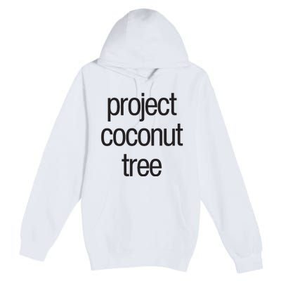 Project Coconut Tree Premium Pullover Hoodie