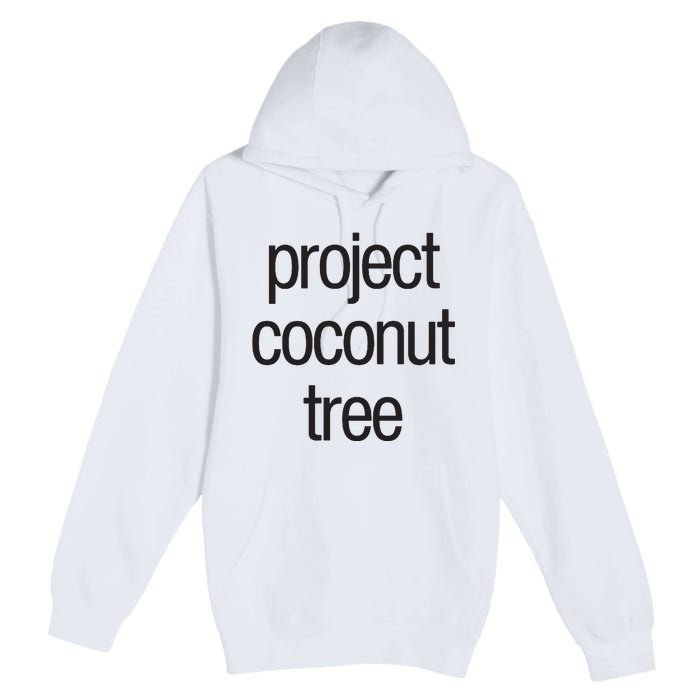 Project Coconut Tree Premium Pullover Hoodie