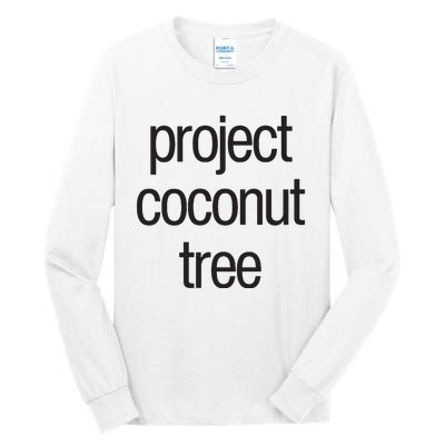 Project Coconut Tree Tall Long Sleeve T-Shirt