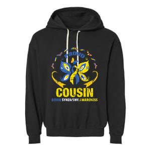 Proud Cousin T21 World Down Syndrome Awareness Da Garment-Dyed Fleece Hoodie