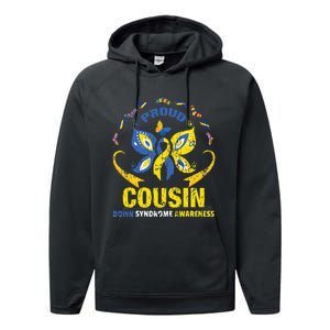 Proud Cousin T21 World Down Syndrome Awareness Da Performance Fleece Hoodie