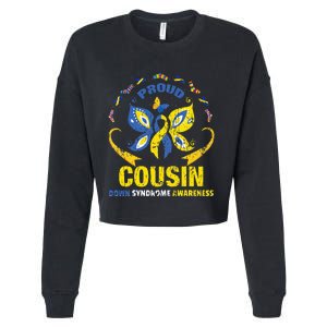 Proud Cousin T21 World Down Syndrome Awareness Da Cropped Pullover Crew