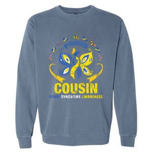 Proud Cousin T21 World Down Syndrome Awareness Da Garment-Dyed Sweatshirt