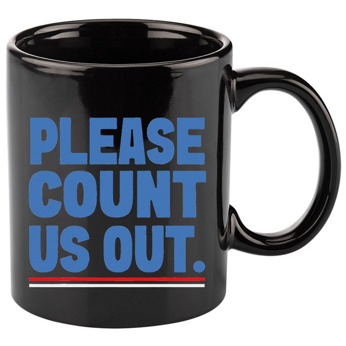 Please Count Us Out Funny Phoenix City Arizona 11oz C Handle Ceramic Mug