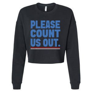 Please Count Us Out Funny Phoenix City Arizona Cropped Pullover Crew