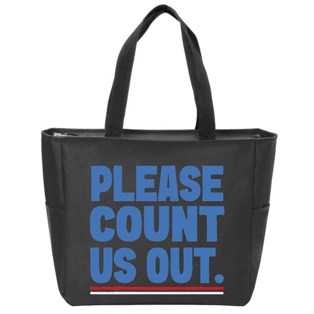 Please Count Us Out Funny Phoenix City Arizona Zip Tote Bag