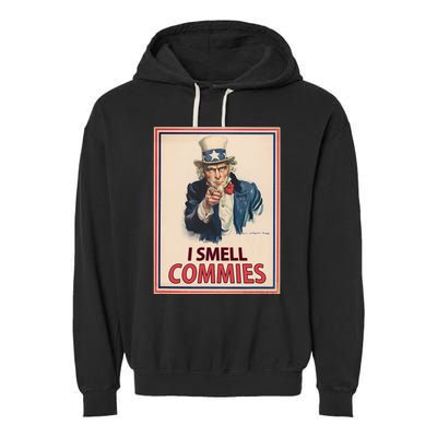 Patriotic Conservative Uncle Sam Poster I Smell Commies Garment-Dyed Fleece Hoodie