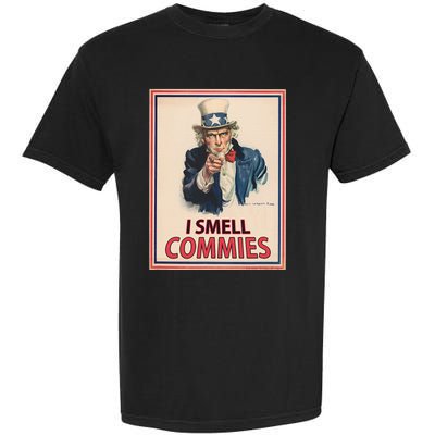 Patriotic Conservative Uncle Sam Poster I Smell Commies Garment-Dyed Heavyweight T-Shirt