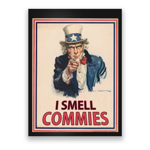 Patriotic Conservative Uncle Sam Poster I Smell Commies Poster