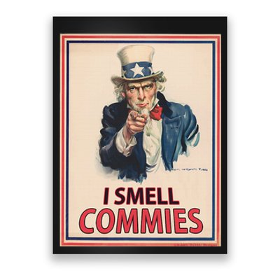 Patriotic Conservative Uncle Sam Poster I Smell Commies Poster