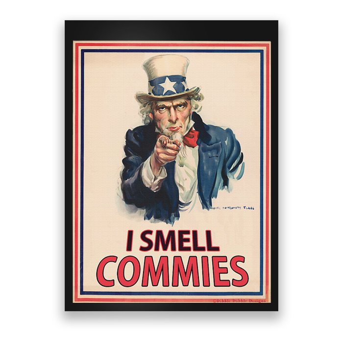 Patriotic Conservative Uncle Sam Poster I Smell Commies Poster