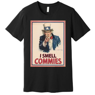 Patriotic Conservative Uncle Sam Poster I Smell Commies Premium T-Shirt