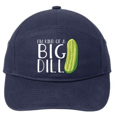 Pickle Cucumber Vegan IM Kind Of A Big Dill Meaningful Gift 7-Panel Snapback Hat