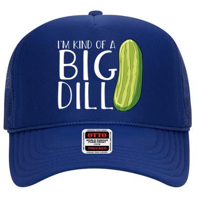 Pickle Cucumber Vegan IM Kind Of A Big Dill Meaningful Gift High Crown Mesh Back Trucker Hat