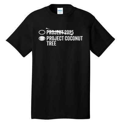 Project Coconut Vs Project 2025 Funny Voting Ballot Tall T-Shirt