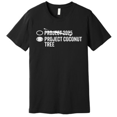 Project Coconut Vs Project 2025 Funny Voting Ballot Premium T-Shirt